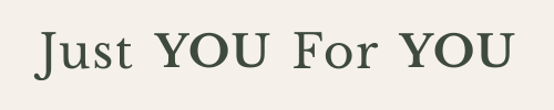 Just You For You